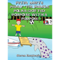 Peter Meets Perry the Purple Polka-Dotted Porpoise with a Purpose - Hardcover