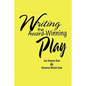 Writing the Award-Winning Play - Paperback