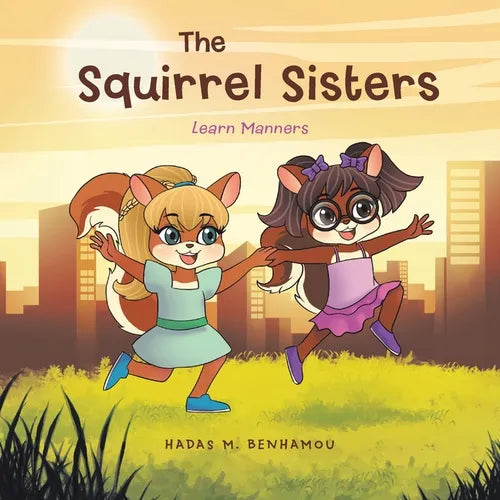 The Squirrel Sisters: Learn Manners - Paperback