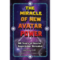 The Miracle of New Avatar Power - Paperback