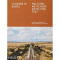 Cooking in Marfa: Welcome, We've Been Expecting You - Hardcover