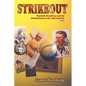 Strikeout, a Novel: Baseball, Broadway and the Brotherhood in the 19th Century - Paperback