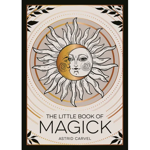 The Little Book of Magick: An Introduction to Spells, Witchcraft and the Occult - Paperback