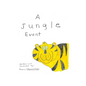A Jungle Event - Hardcover