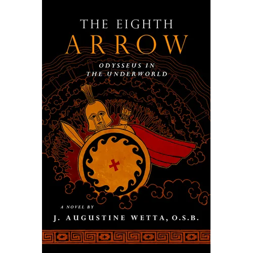 The Eighth Arrow: Odysseus in the Underworld, a Novel - Paperback