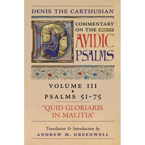Quid Gloriaris Militia (Denis the Carthusian's Commentary on the Psalms): Vol. 3 (Psalms 51-75) - Paperback