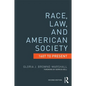 Race, Law, and American Society: 1607-Present - Paperback