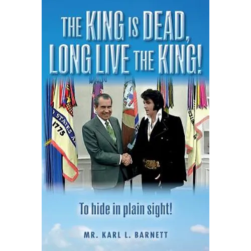 The King is Dead, Long Live the King!: To hide in plain sight! - Paperback