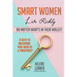 Smart Women Live Richly, No Matter What's in Their Wallet! - Paperback