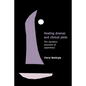 Healing Dramas and Clinical Plots: The Narrative Structure of Experience - Paperback
