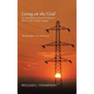 Living on the Grid: The Fundamentals of the North American Electric Grids in Simple Language - Hardcover