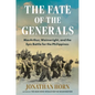 The Fate of the Generals: Macarthur, Wainwright, and the Epic Battle for the Philippines - Hardcover