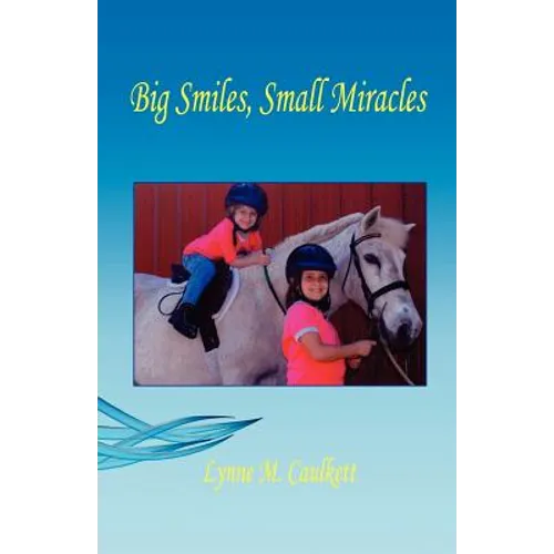 Big Smiles, Small Miracles - Paperback