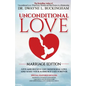 Unconditional Love Marriage Edition: Give and Receive Unconditional Love and Make Your Marriage Last Forever - Paperback