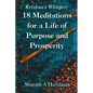 Krishna's Whisper: 18 Meditations for a Life of Purpose and Prosperity - Paperback
