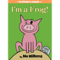 I'm a Frog!-An Elephant and Piggie Book - Hardcover