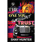 The One You Shouldn't Trust (The Cartel Publications Presents) - Paperback