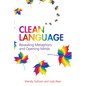 Clean Language: Revealing Metaphors and Opening Minds - Paperback