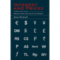 Interest and Prices: A Study of the Causes Regulating the Value of Money - Paperback