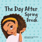 The Day After Spring Break - Paperback