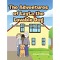 The Adventures of LayLa the Lovable Dog: The Story of Rescuing Her Owners - Hardcover