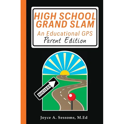 High School Grand Slam: An Educational GPS - Paperback