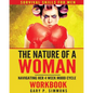 The Nature of a Woman: Navigating Her 4 Week Mood cycle Workbook - Paperback