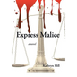 Express Malice - Hardcover