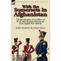 With the Somersets in Afghanistan: The Recollections of an Officer of H. M. 40th Regiment During the First Afghan War 1838-42 - Paperback