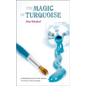 The Magic of Turquoise - Hardcover