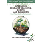 Integrating Educator Well-Being, Growth, and Evaluation: Four Foundations for Leaders - Paperback