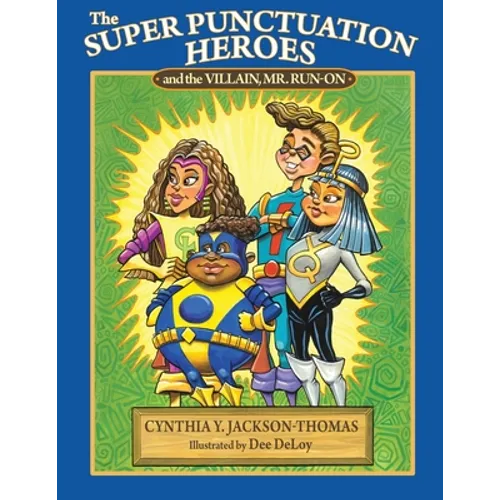 The Super Punctuation Heroes and the Villain Mr. Run-On - Paperback