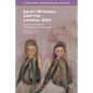 Juliet Mitchell and the Lateral Axis: Twenty-First-Century Psychoanalysis and Feminism - Hardcover