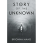 The Story of the Unknown - Paperback