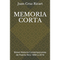 Memoria Corta: Breve Historia Contemporanea de Puerto Rico 1800 a 2016 - Paperback