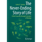 The Never-Ending Story of Life: A Brief Journey Through Concepts of Biology - Paperback