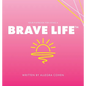 Your Playbook for Living a BRAVE LIFE(TM) - Hardcover