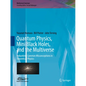 Quantum Physics, Mini Black Holes, and the Multiverse: Debunking Common Misconceptions in Theoretical Physics - Hardcover