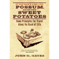 If You Don't Like the Possum, Enjoy the Sweet Potatoes: Some Principles for Travel Along the Road of Life - Hardcover