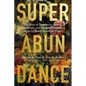 Superabundance: The Story of Population Growth, Innovation, and Human Flourishing on an Infinitely Bountiful Planet - Hardcover