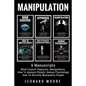 Manipulation: 6 Manuscripts - Mind Control, Hypnosis, Manipulation, How To Analyze People, How To Secretly Manipulate People, Human Psychology - Paperback