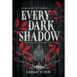 Every Dark Shadow - Hardcover