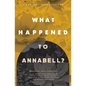 What Happened to Annabell?: A Monday Night Anthology - Paperback