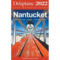 Nantucket - The Delaplaine Long Weekend Guide - Paperback