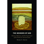 The Memoirs of God: History, Memory, and the Experience of the Divine in Ancient Israel - Paperback