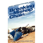 Breaking the Mishap Chain: Human Factors Lessons Learned from Aerospace Accidents and Incidents in Research, Flight Test, and Development - Hardcover