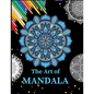 The Art of Mandala: Ultimate mandalas adult coloring book for Relaxation and stress relieve - Paperback