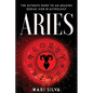 Aries: The Ultimate Guide to an Amazing Zodiac Sign in Astrology - Paperback