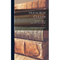 Hugh Roy Cullen: a Story of American Opportunity - Hardcover