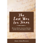 The Lost War for Texas: Mexican Rebels, American Burrites, and the Texas Revolution of 1811 - Hardcover